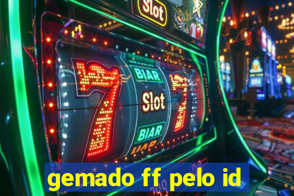 gemado ff pelo id